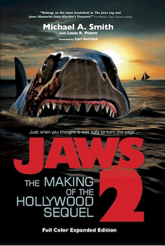 JAWS 2: THE MAKING OF THE HOLLYWOOD SEQUEL, EXPANDED COLOR EDITION (hardback) - BearManor Manor