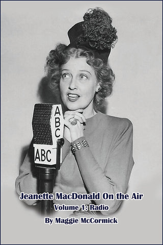 Jeanette MacDonald On the Air, Volume 1: Radio (ebook)