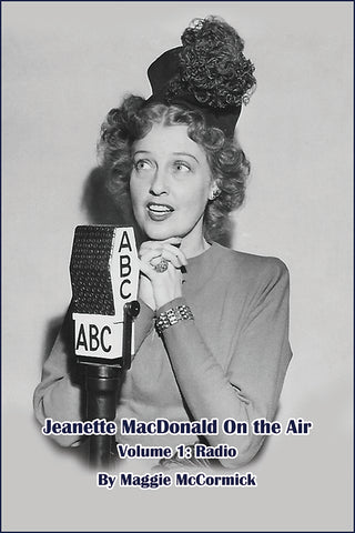 Jeanette MacDonald On the Air, Volume 1: Radio (paperback)
