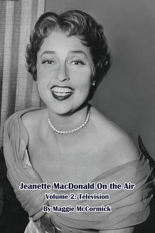 Jeanette MacDonald On the Air, Volume 2: Television (hardback)