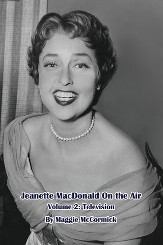 Jeanette MacDonald On the Air, Volume 2: Television (paperback)