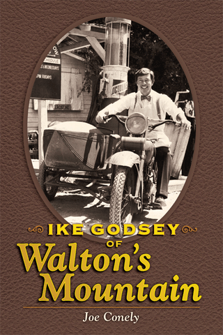 Ike Godsey of Walton's Mountain by Joe Conley, read by Michael Gilboe (audiobook) - BearManor Manor