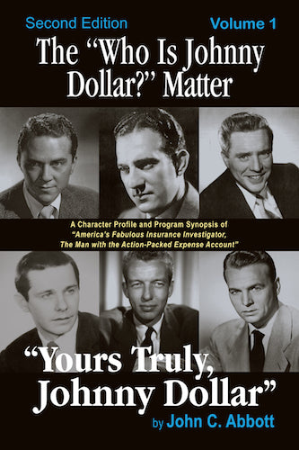 THE "WHO IS JOHNNY DOLLAR?" MATTER (SECOND EDITION), VOL. 1 (HARDCOVER EDITION) by John C. Abbott - BearManor Manor