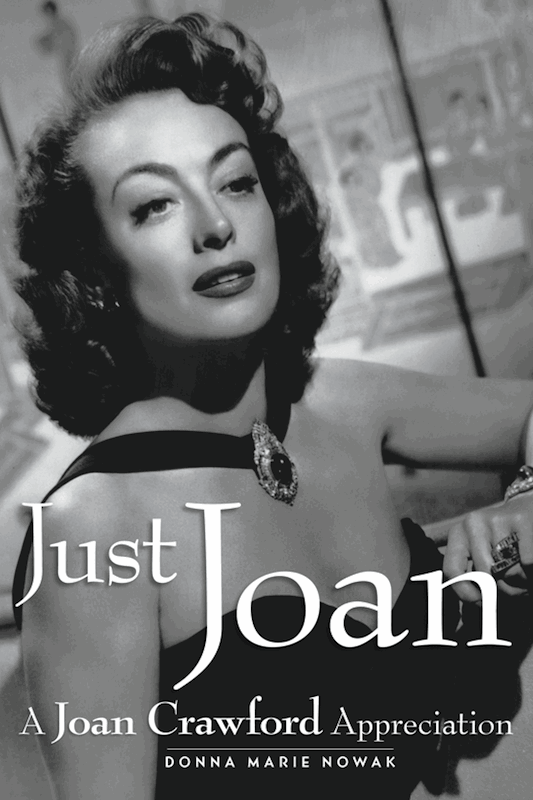 JUST JOAN: A JOAN CRAWFORD APPRECIATION (ebook) - BearManor Manor