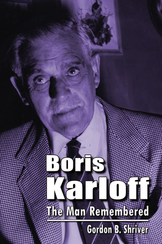 Boris Karloff: The Man Remembered (hardback)