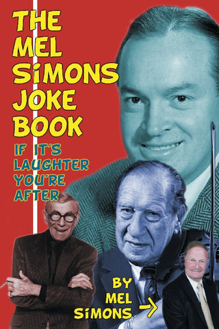 THE MEL SIMONS JOKE BOOK: IF IT'S LAUGHTER YOU'RE AFTER by Mel Simons - BearManor Manor