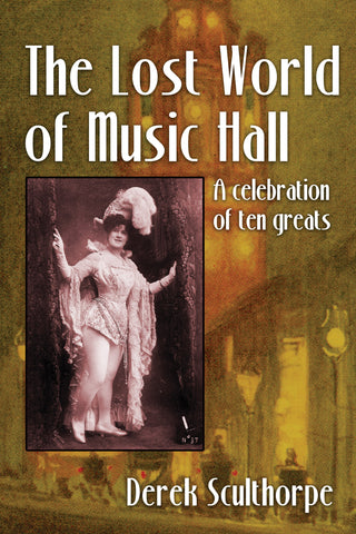 The Lost World of Music Hall (hardback)