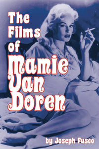 THE FILMS OF MAMIE VAN DOREN by Joseph Fusco - BearManor Manor