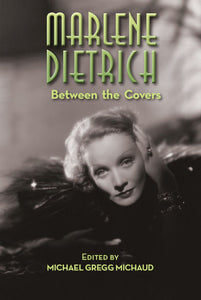 Marlene Dietrich: Between the Covers (paperback)