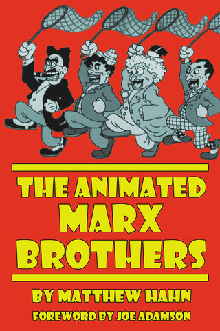 The Animated Marx Brothers by Matthew Hahn, read by Nat Segaloff (audiobook) - BearManor Manor