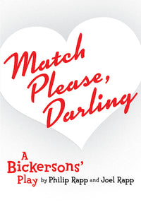 MATCH PLEASE, DARLING: A Bickersons Play (E-BOOK VERSION) by Philip Rapp - BearManor Manor