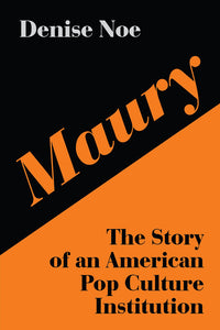 Maury: The Story of an American Pop Culture Institution (ebook)