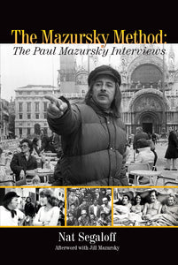 The Mazursky Method: The Paul Mazursky Interviews (paperback)