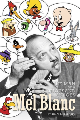 MEL BLANC: THE MAN OF A THOUSAND VOICES (paperback) - BearManor Manor