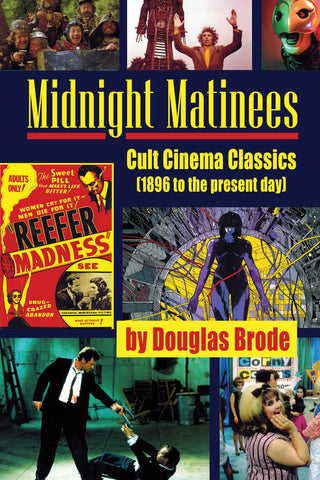 Midnight Matinees: Cult Cinema Classics (1896 to the present day) (paperback)