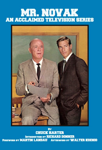 MR. NOVAK: AN ACCLAIMED TELEVISION SERIES (SOFTCOVER EDITION) by Chuck Harter - BearManor Manor