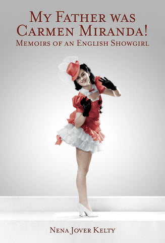 My Father was Carmen Miranda: Memoirs of an English Show Girl (audiobook) - BearManor Manor