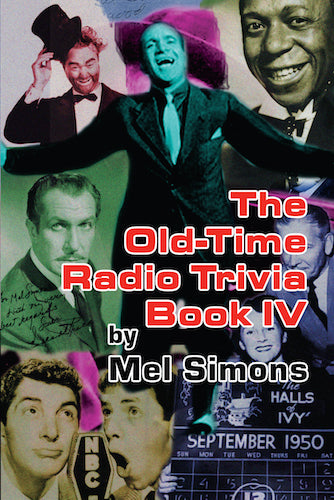 THE OLD-TIME RADIO TRIVIA BOOK IV by Mel Simons - BearManor Manor
