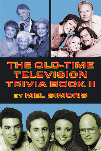 THE OLD-TIME TELEVISION TRIVIA BOOK II by Mel Simons - BearManor Manor