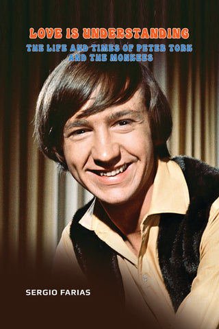 Love Is Understanding: The Life and Times of Peter Tork and The Monkees (hardback)
