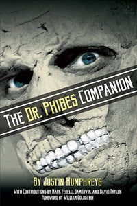 THE DR. PHIBES COMPANION (HARDCOVER EDITION) by Justin Humphreys - BearManor Manor
