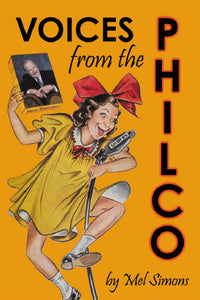 VOICES FROM THE PHILCO by Mel Simons - BearManor Manor
