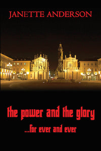 THE POWER AND THE GLORY...FOR EVER AND EVER by Janette Anderson - BearManor Manor