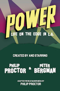 POWER: Life On the Edge in L.A. by Phil Proctor and Peter Bergman (paperback) - BearManor Manor