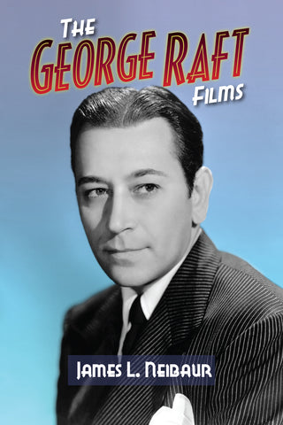 The George Raft Films (paperback)