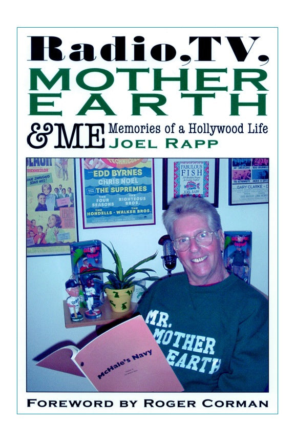 RADIO, TV, MOTHER EARTH & ME: MEMORIES OF A HOLLYWOOD LIFE (paperback) - BearManor Manor