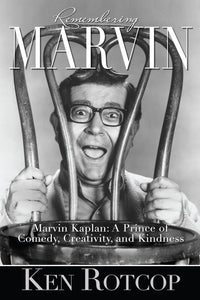 Marvin Kaplan: A Prince of Comedy, Creativity, and Kindness (ebook) - BearManor Manor