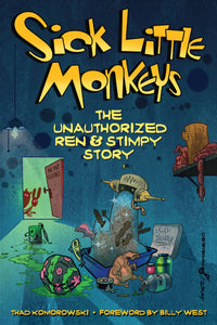 Sick Little Monkeys: The Unauthorized Ren & Stimpy Story (ebook) - BearManor Manor