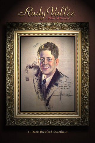 RUDY VALLEE by Doris Bickford-Swarthout - BearManor Manor