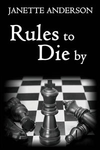 RULES TO DIE BY by Janette Anderson - BearManor Manor