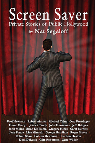 SCREEN SAVER: PRIVATE STORIES OF PUBLIC HOLLYWOOD (hardback) - BearManor Manor