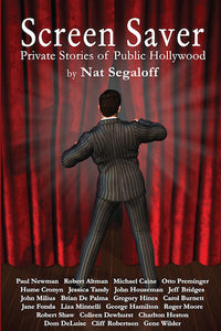 SCREEN SAVER: PRIVATE STORIES OF PUBLIC HOLLYWOOD (audiobook) - BearManor Manor