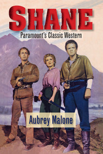 Shane - Paramount’s Classic Western (hardback)