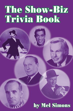 THE SHOW-BIZ TRIVIA BOOK by Mel Simons - BearManor Manor