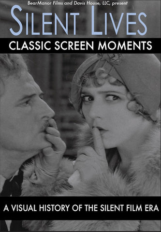 SILENT LIVES: CLASSIC SCREEN MOMENTS (DVD) - BearManor Manor