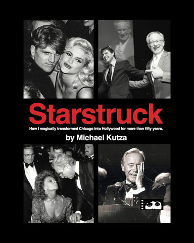 Starstruck - How I Magically Transformed Chicago into Hollywood for More Than Fifty Years (hardback)