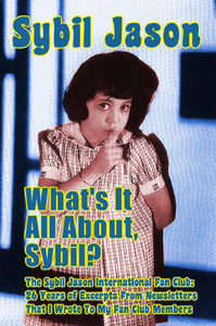 WHAT'S IT ALL ABOUT, SYBIL? by Sybil Jason (paperback)