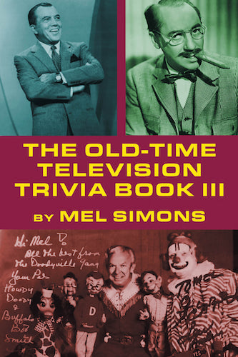 THE OLD-TIME TELEVISION TRIVIA BOOK III by Mel Simons - BearManor Manor