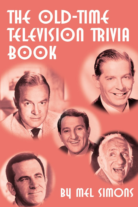 THE OLD-TIME TELEVISION TRIVIA BOOK by Mel Simons - BearManor Manor