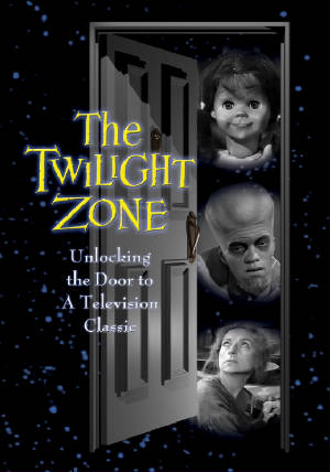 THE TWILIGHT ZONE: UNLOCKING THE DOOR TO A TELEVISION CLASSIC (HARDCOVER EDITION) by Martin Grams Jr. - BearManor Manor