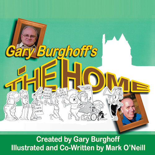 GARY BURGHOFF'S THE HOME by Gary Burghoff and Mark O'Neill - BearManor Manor
