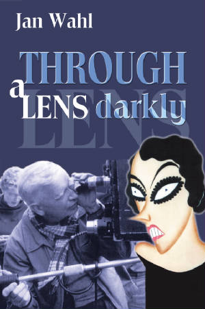 THROUGH A LENS DARKLY (paperback) - BearManor Manor