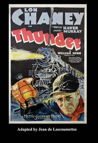 THUNDER, STARRING LON CHANEY, adapted by Jean de Lascoumettes, edited by Philip J. Riley - BearManor Manor