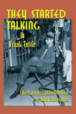 THEY STARTED TALKING by Frank Tuttle - BearManor Manor