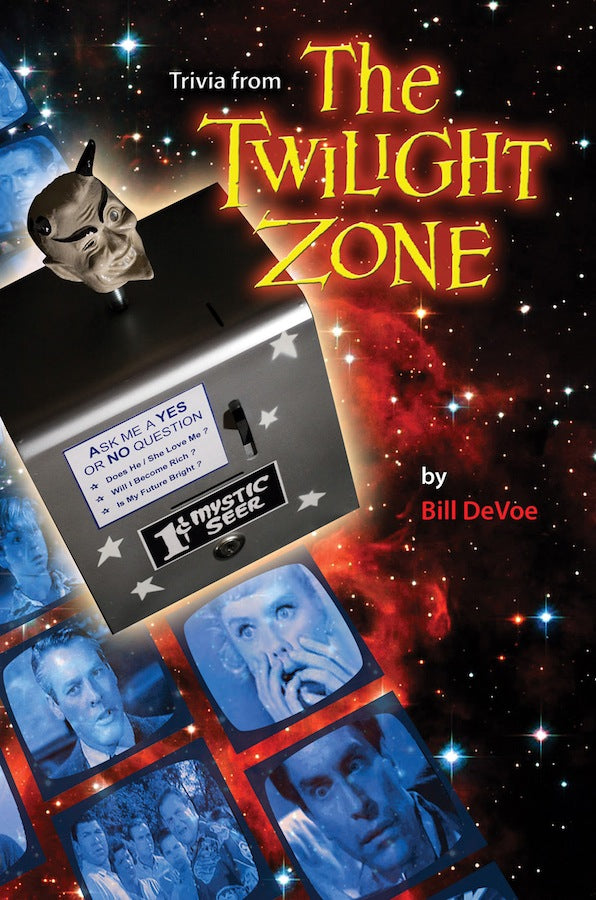 TRIVIA FROM "THE TWILIGHT ZONE" (SOFTCOVER EDITION) by Bill DeVoe - BearManor Manor