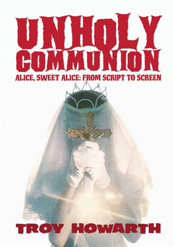 Unholy Communion: Alice, Sweet Alice, from script to screen (paperback)
